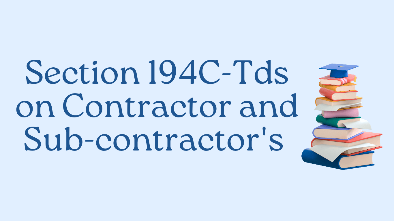 Section 194c Of Income Tax Act Tds Guide On Tds On Payment To Contractor Accounts Profession 3380