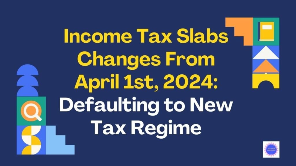 Income Tax Slabs Changes