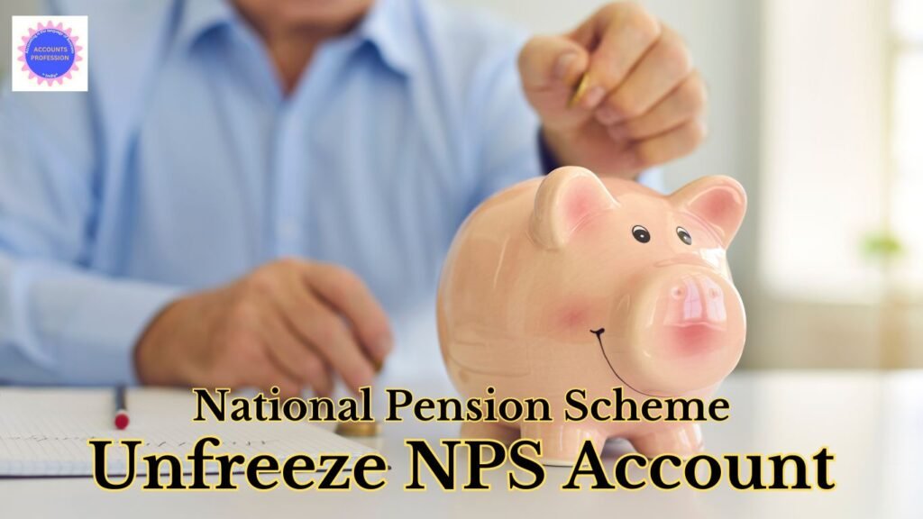 Unfreeze NPS Account