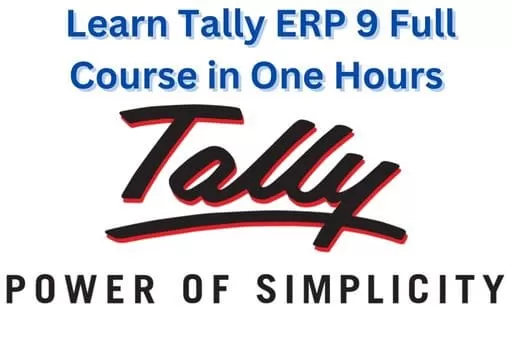 Learn Tally ERP 9 Full Course in One Hours