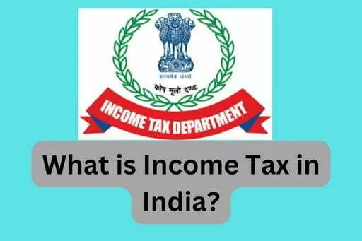 What is Income Tax in India