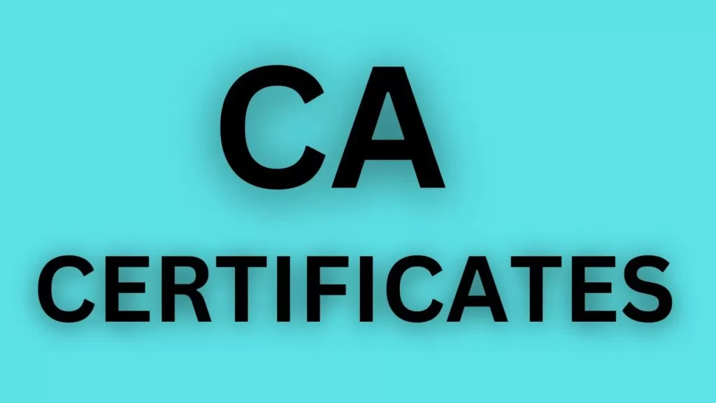 CA CERTIFICATES